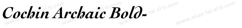 Cochin Archaic Bold字体转换